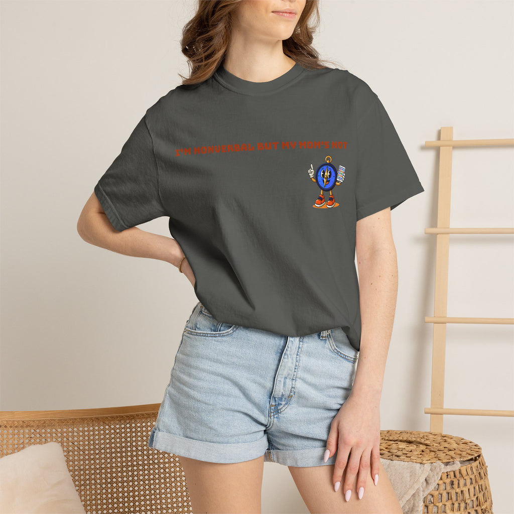 TRU Wired Differently Shirt | I'm Nonverbal But My Mom's Not Comfort Colors Tee