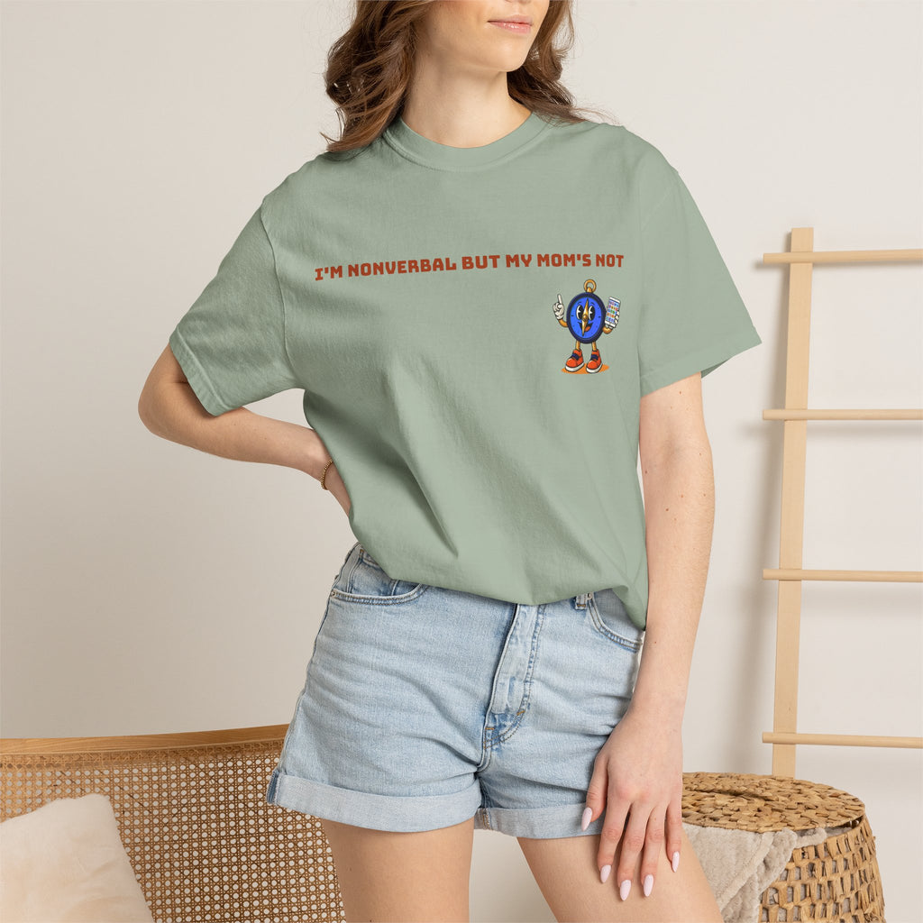 TRU Wired Differently Shirt | I'm Nonverbal But My Mom's Not Comfort Colors Tee