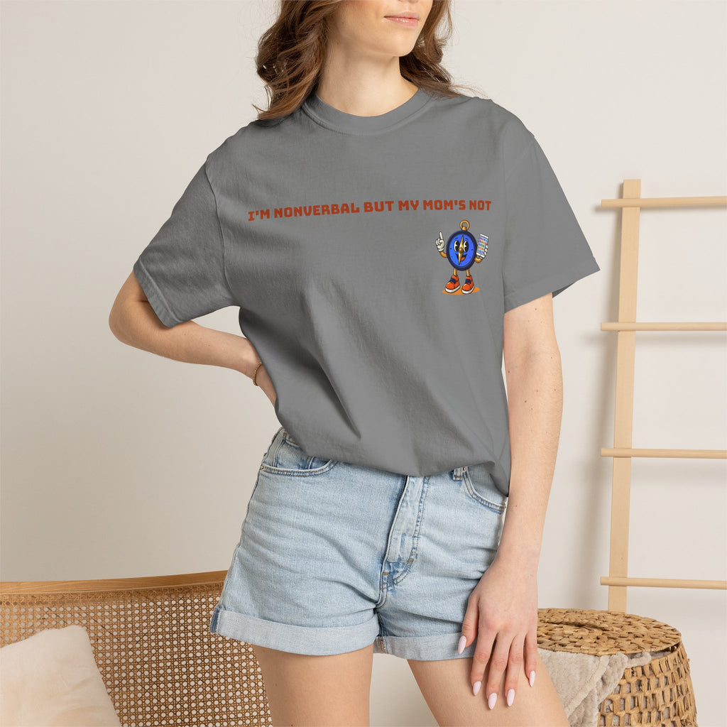 TRU Wired Differently Shirt | I'm Nonverbal But My Mom's Not Comfort Colors Tee