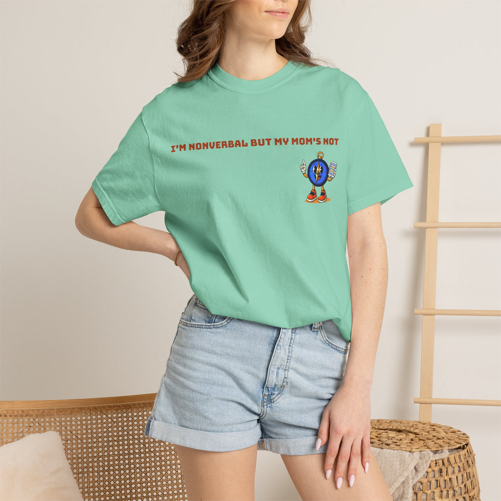 TRU Wired Differently Shirt | I'm Nonverbal But My Mom's Not Comfort Colors Tee