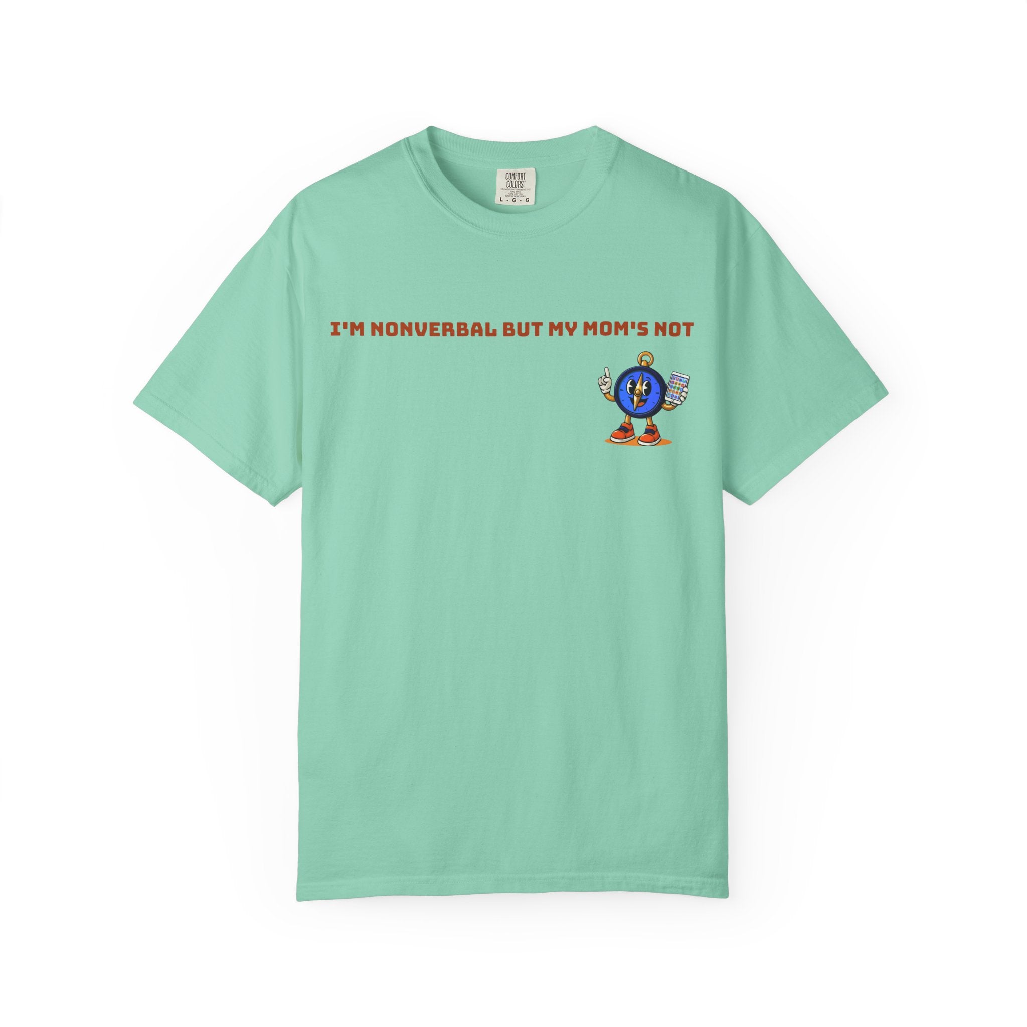TRU Wired Differently Shirt | I'm Nonverbal But My Mom's Not Comfort Colors Tee