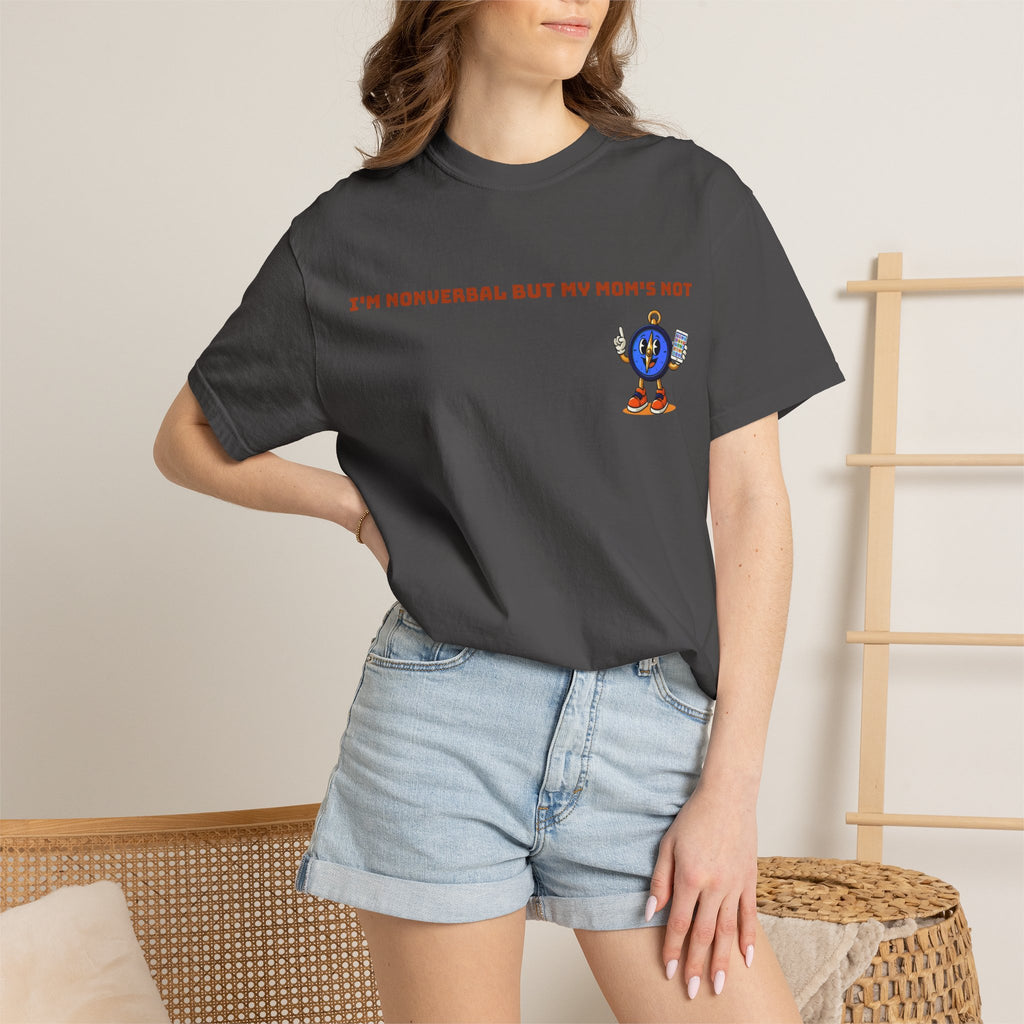 TRU Wired Differently Shirt | I'm Nonverbal But My Mom's Not Comfort Colors Tee