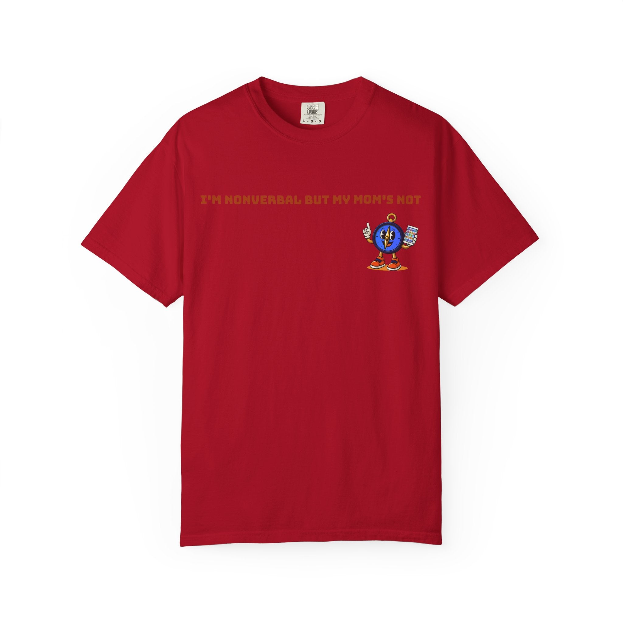 TRU Wired Differently Shirt | I'm Nonverbal But My Mom's Not Comfort Colors Tee