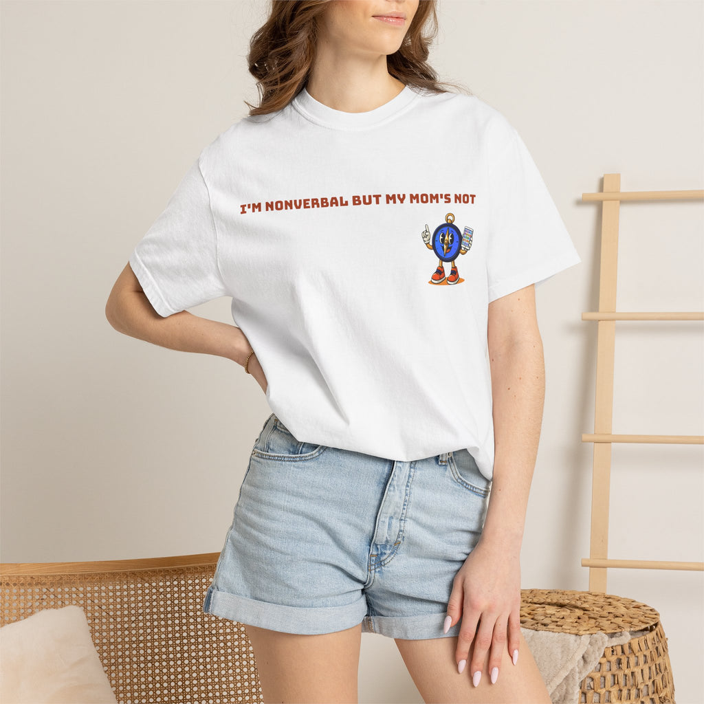 TRU Wired Differently Shirt | I'm Nonverbal But My Mom's Not Comfort Colors Tee