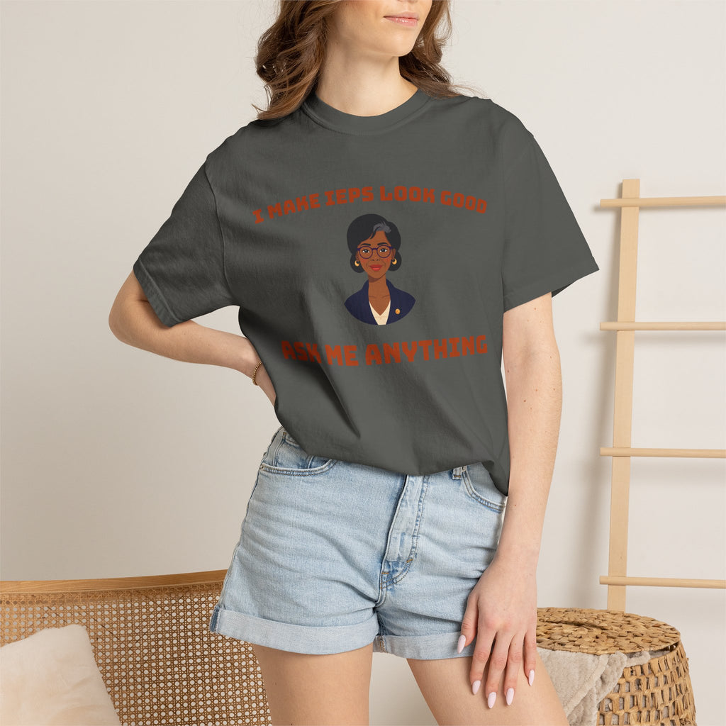 I Make IEPs Look Good Shirt | Special Education Teacher Comfort Colors Tee