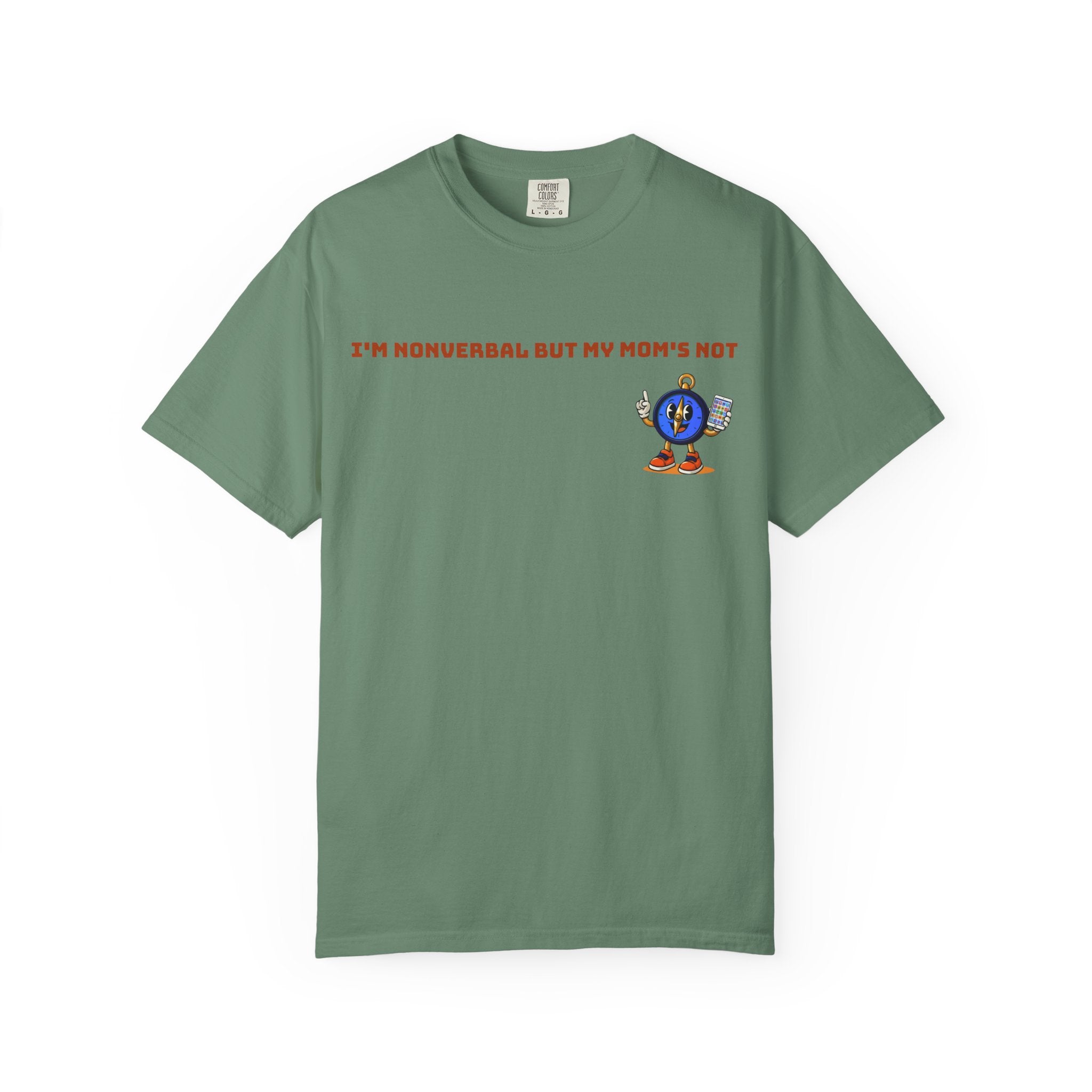 TRU Wired Differently Shirt | I'm Nonverbal But My Mom's Not Comfort Colors Tee