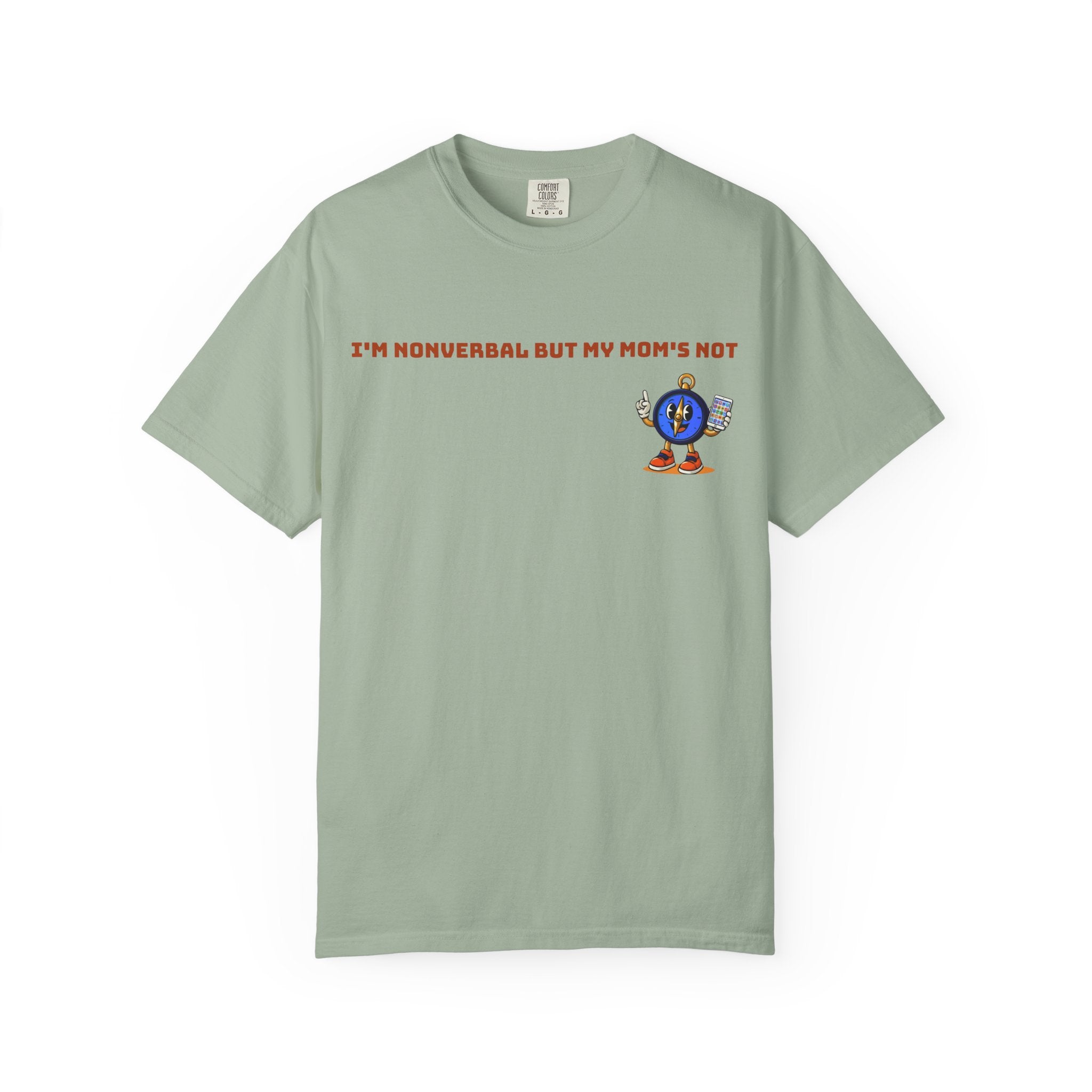 TRU Wired Differently Shirt | I'm Nonverbal But My Mom's Not Comfort Colors Tee